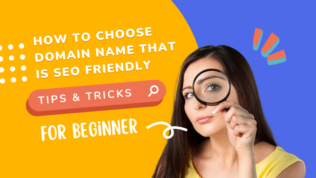 How To Choose A SEO Friendly Domain Name